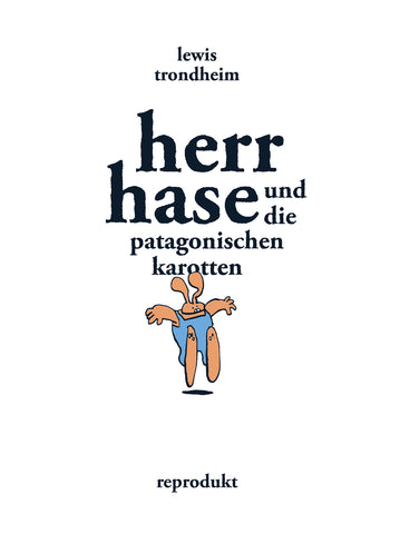 Herr Hase und die patagonischen Karotten