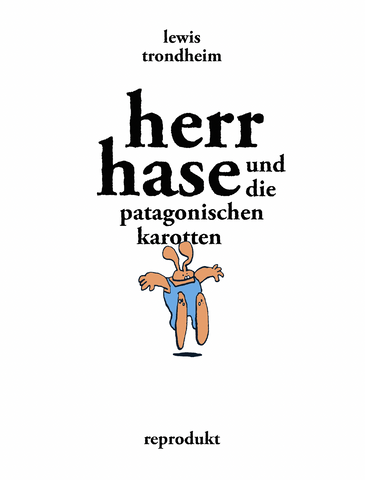 Herr Hase und die patagonischen Karotten