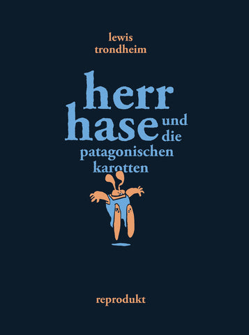 Herr Hase und die patagonischen Karotten – Vorzugsausgabe