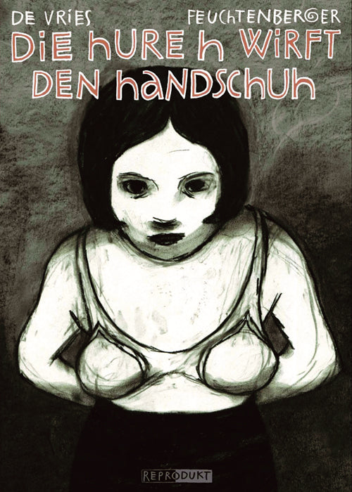 Die Hure H wirft den Handschuh – Reprodukt
